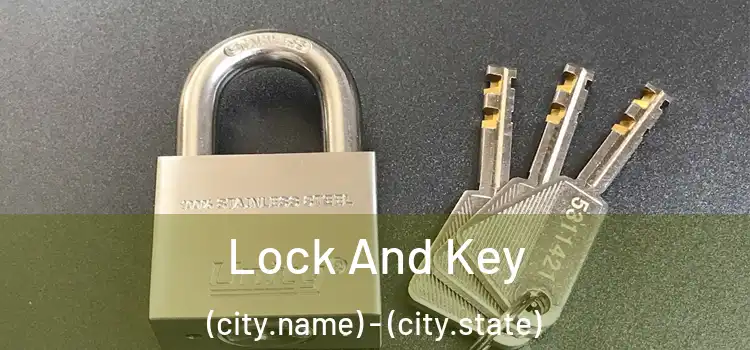  Lock And Key (city.name) - (city.state)